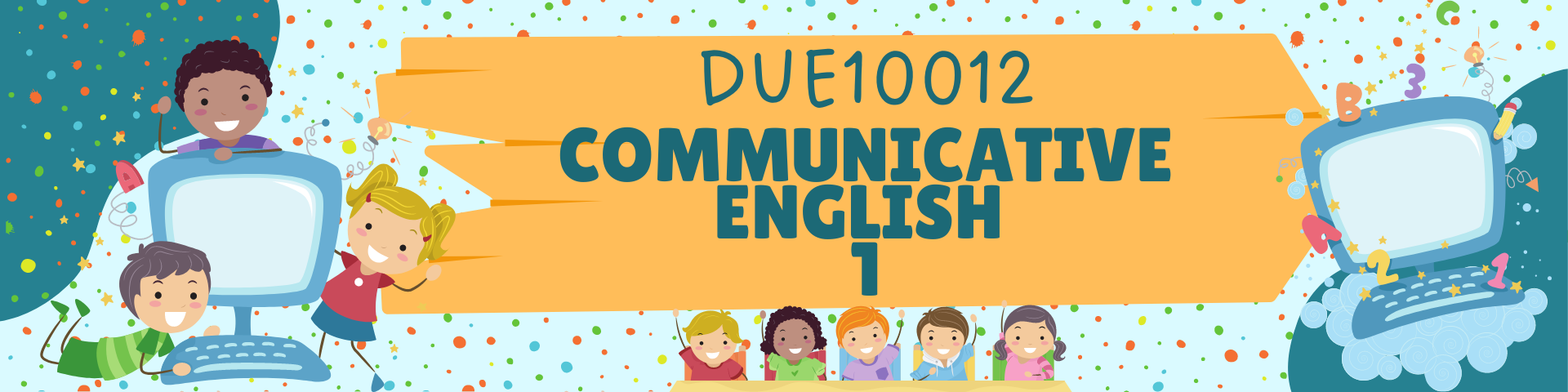 DUE 10012 COMMUNICATIVE ENGLISH 1 | SESI I 2023/2024