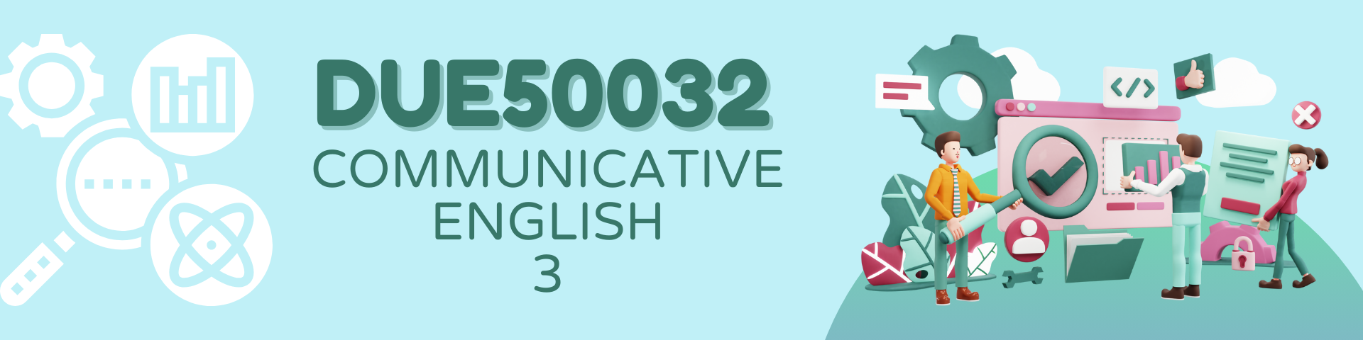 DUE50032 COMMUNICATIVE ENGLISH 3 I SESI 2: 2023/2024