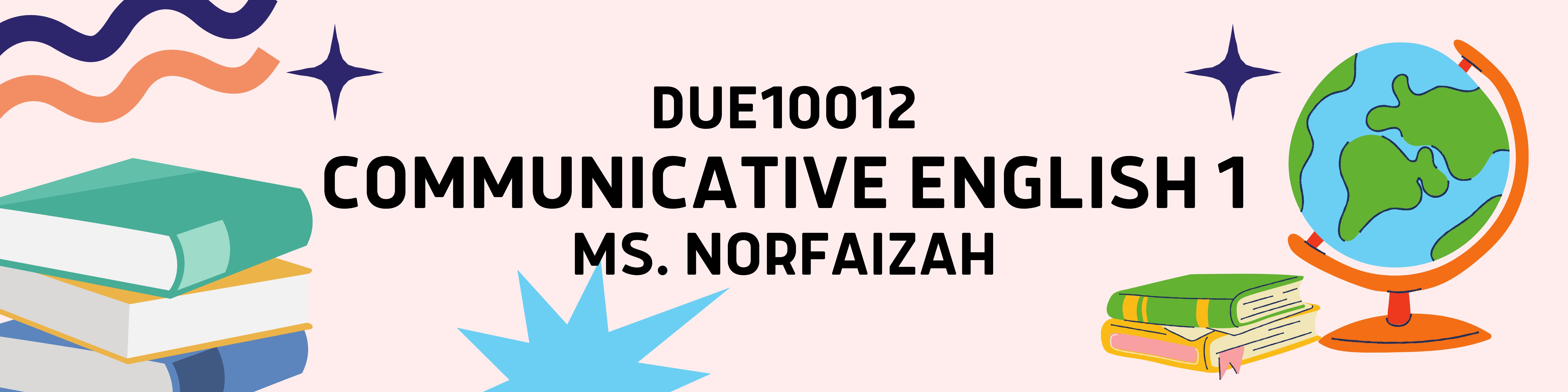 DUE10012 COMMUNICATIVE ENGLISH 1