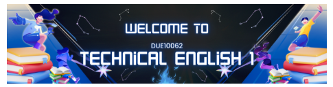 DUE10062 TECHNICAL ENGLISH 1