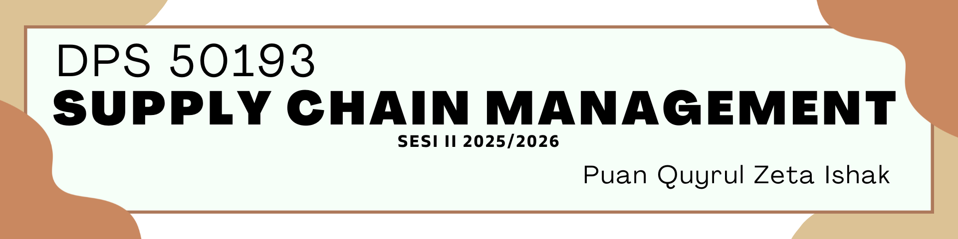 DPS50193 | SUPPLY CHAIN MANAGEMENT | SESI II : 2025/2026
