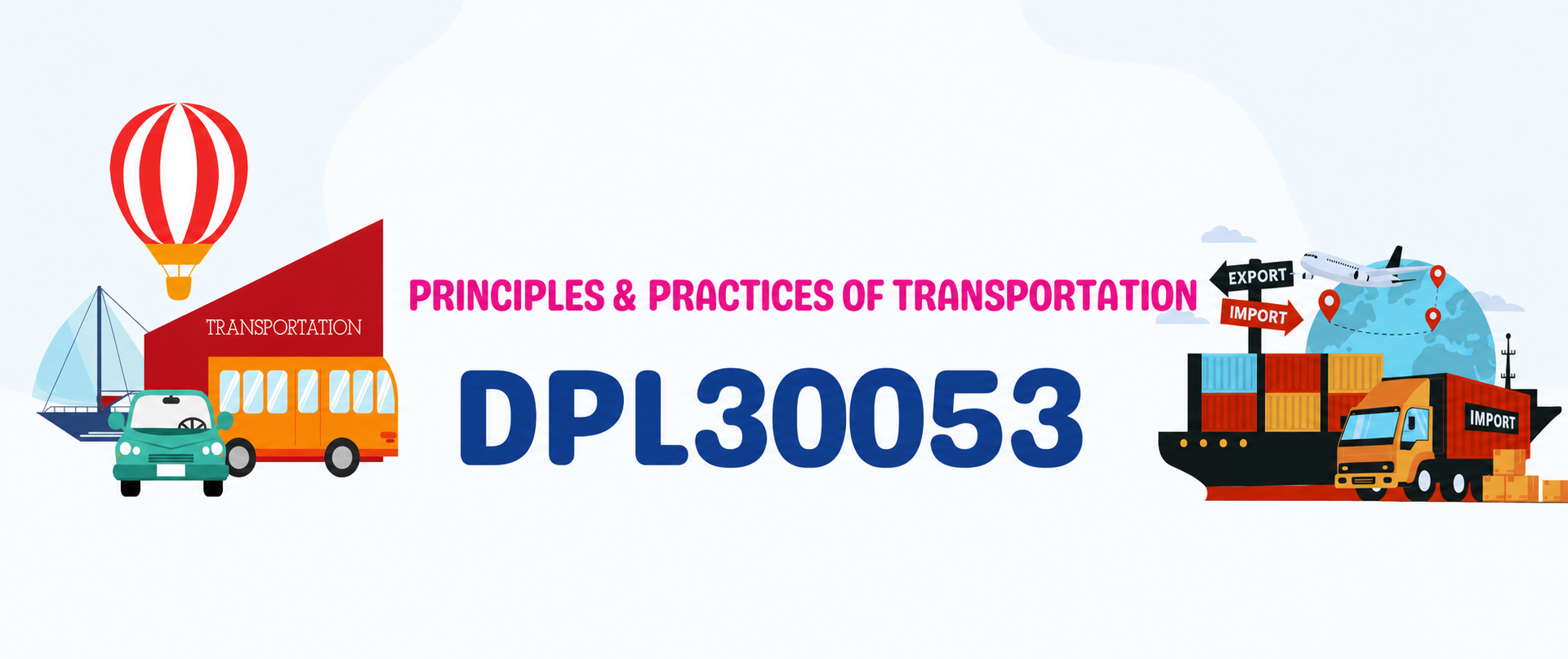 DPL30053 | PRINCIPLES AND PRACTICES OF TRANSPORTATION SESI I: 2026/2027